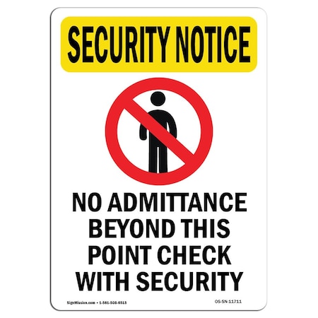Signmission Safety Sign, OSHA SECURITY NOTICE, 14" Height, No Admittance Beyond, Portrait OS-SN-D-1014-V-11711